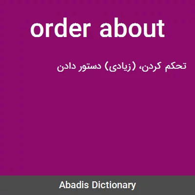 معنی order about